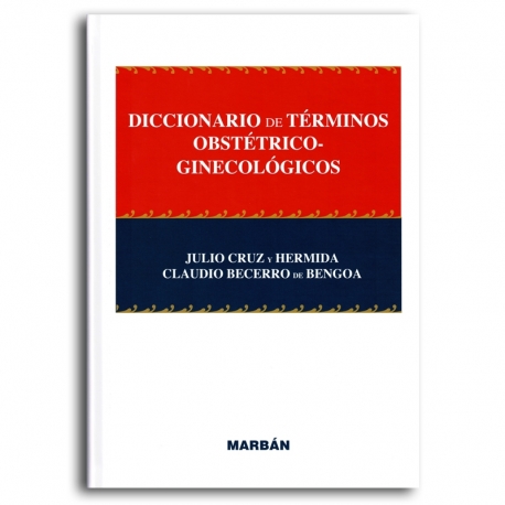 Cruz y Hermida-Becerro de Bengoa - Diccionario de Términos Obstétrico-Ginecológicos