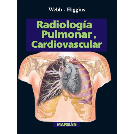 Webb & Higgins - Radiología Pulmonar y Cardiovascular