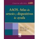 AAOS - Atlas de Ortesis y Dispositivos de Ayuda