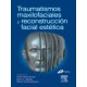 Ward Booth  - Traumatismos Maxilofaciales y Reconstrucción facial