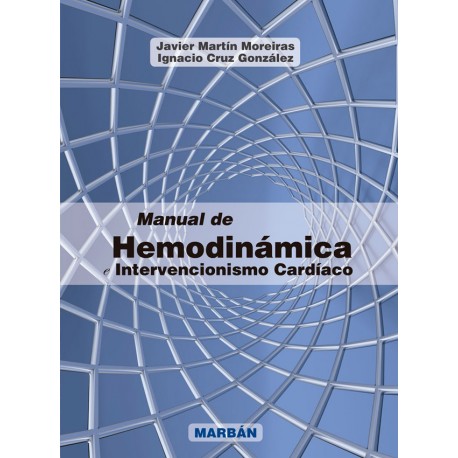 Martín Moreiras - Cruz González -  Manual de Hemodinámica e Intervencionismo Cardíaco